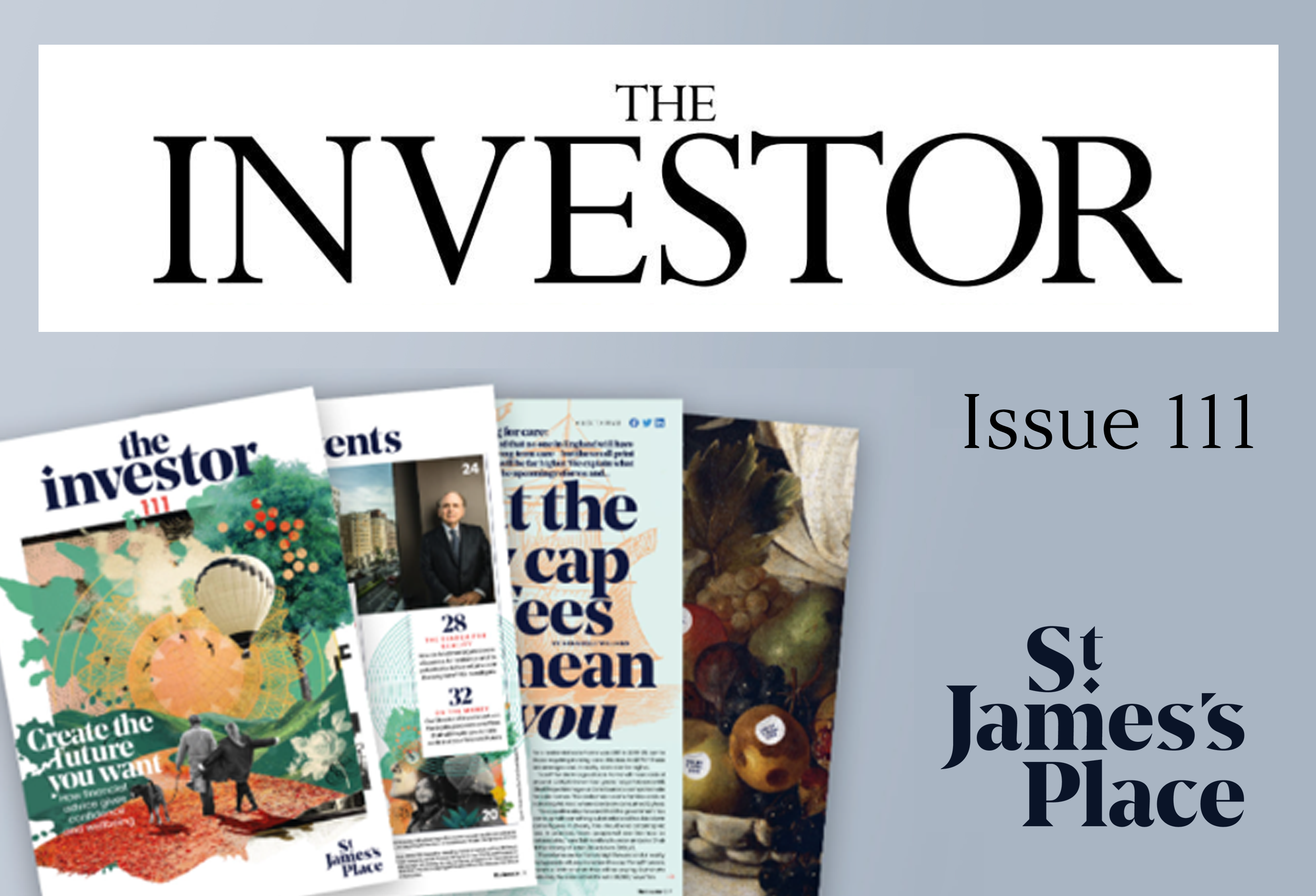 The Investor, the magazine from St. James’s Place – Issue 111
